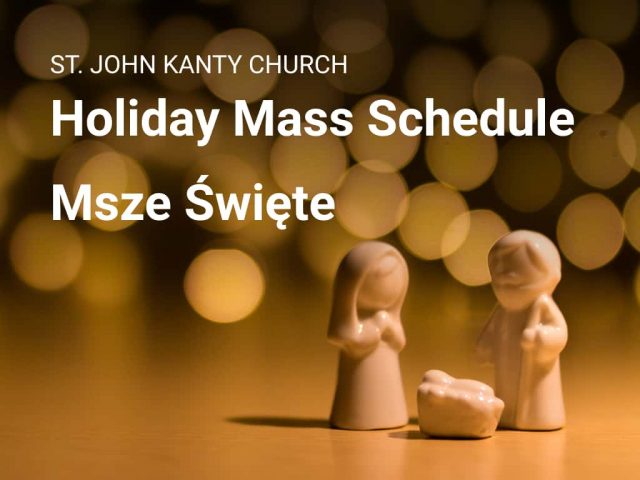 Holiday Mass Schedule — Msze Święte