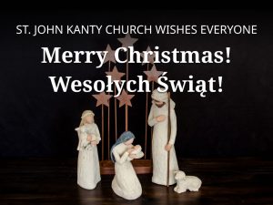 Merry Christmas and Wesołych Świąt from St. John Kanty Parish